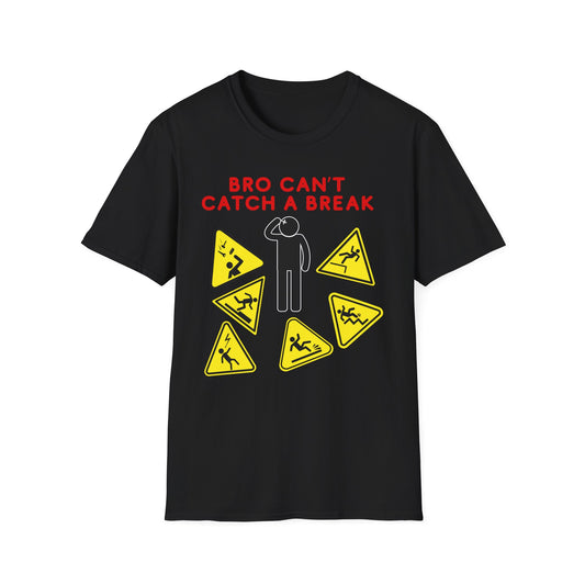 Can't Catch a Break | Adult Clothes | Teen Shirt | Trending | Birthday Gift