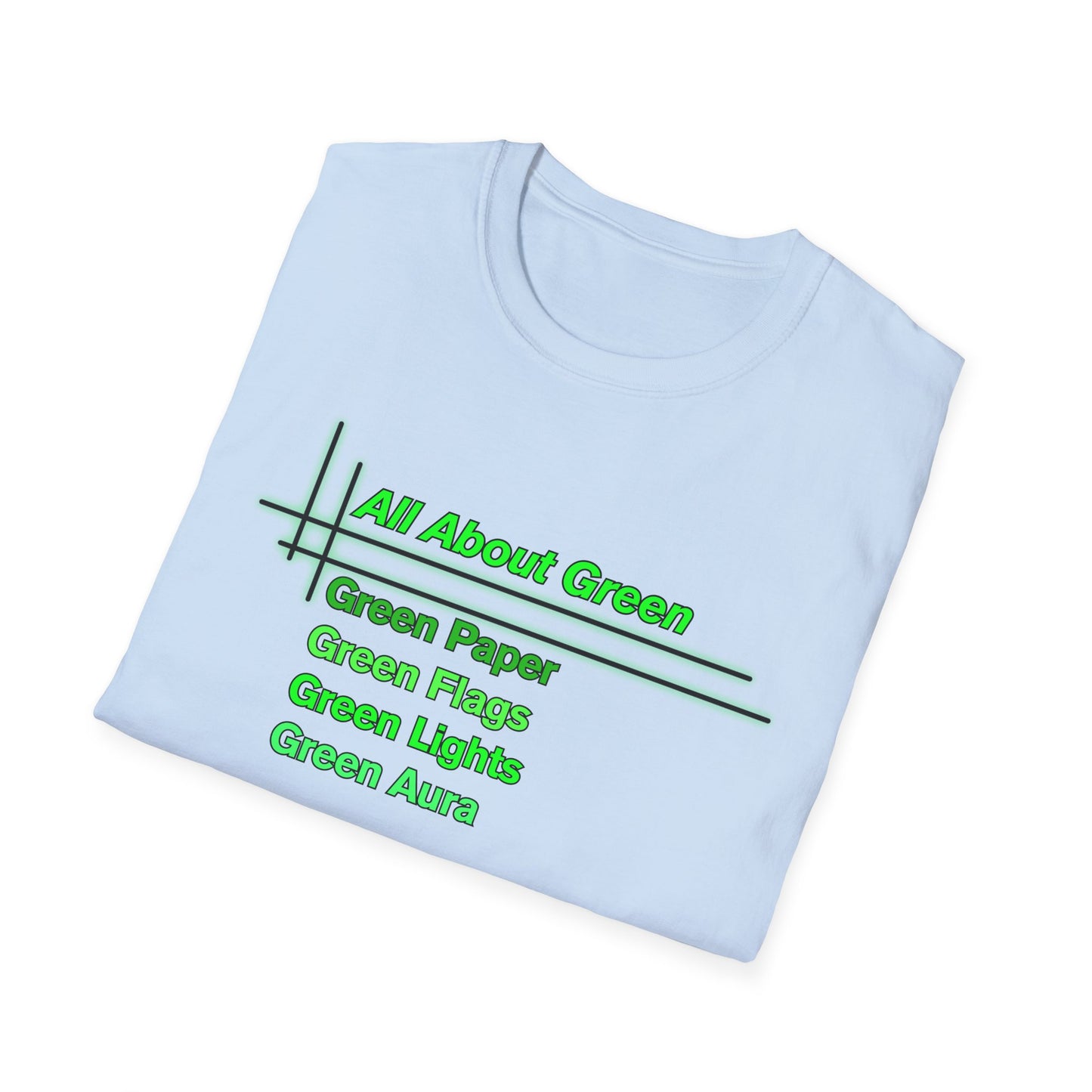 All About Green | Cool Shirt | Fashion | Trending | Cool Design | Birthday Gift | Unisex Softstyle T-Shirt
