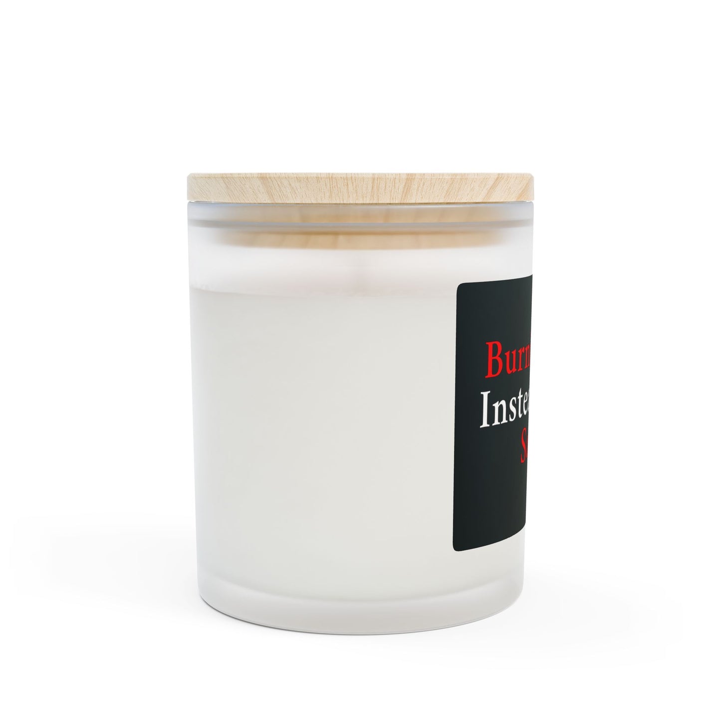 Burning This Instead of My Sanity | Frosted Glass Soy Candle, Relaxation Gift, Self-Care, Home Decor, Funny Candle
