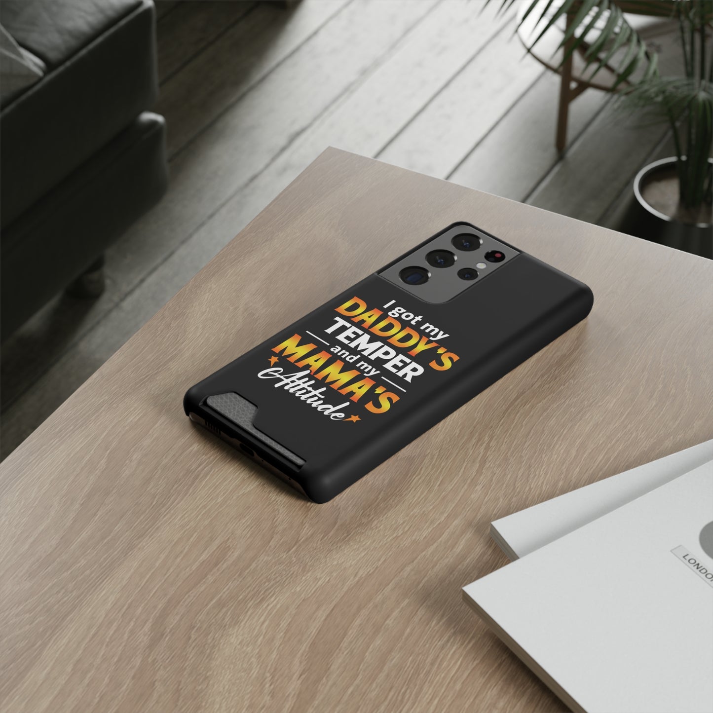 Daddy's Temper | Impact-Resistant Phone Case With Card Holder | iPhone Samsung Models