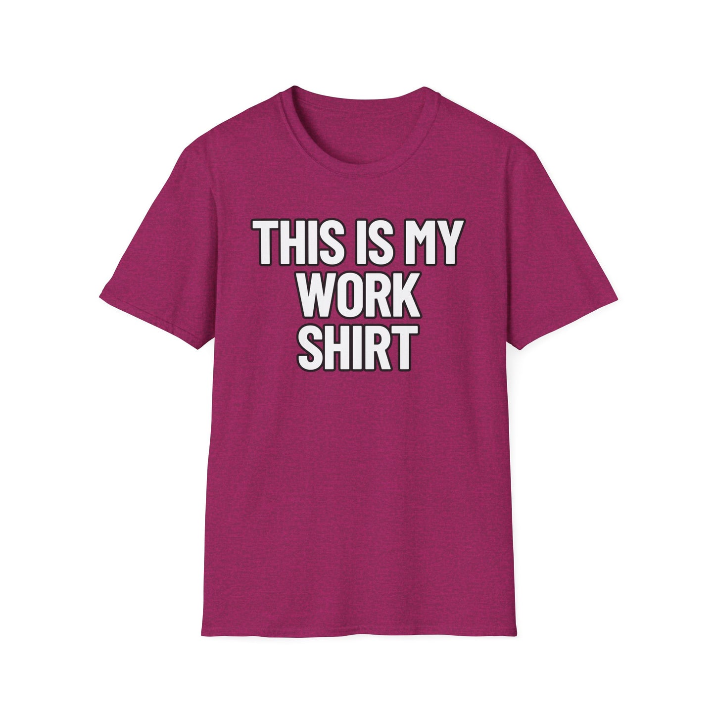 This Is My Work Shirt | Adult Shirt | Teen Clothes | Cool Shirt | Funny Fashion | Trending | Birthday Gift | Unisex Softstyle T-Shirt