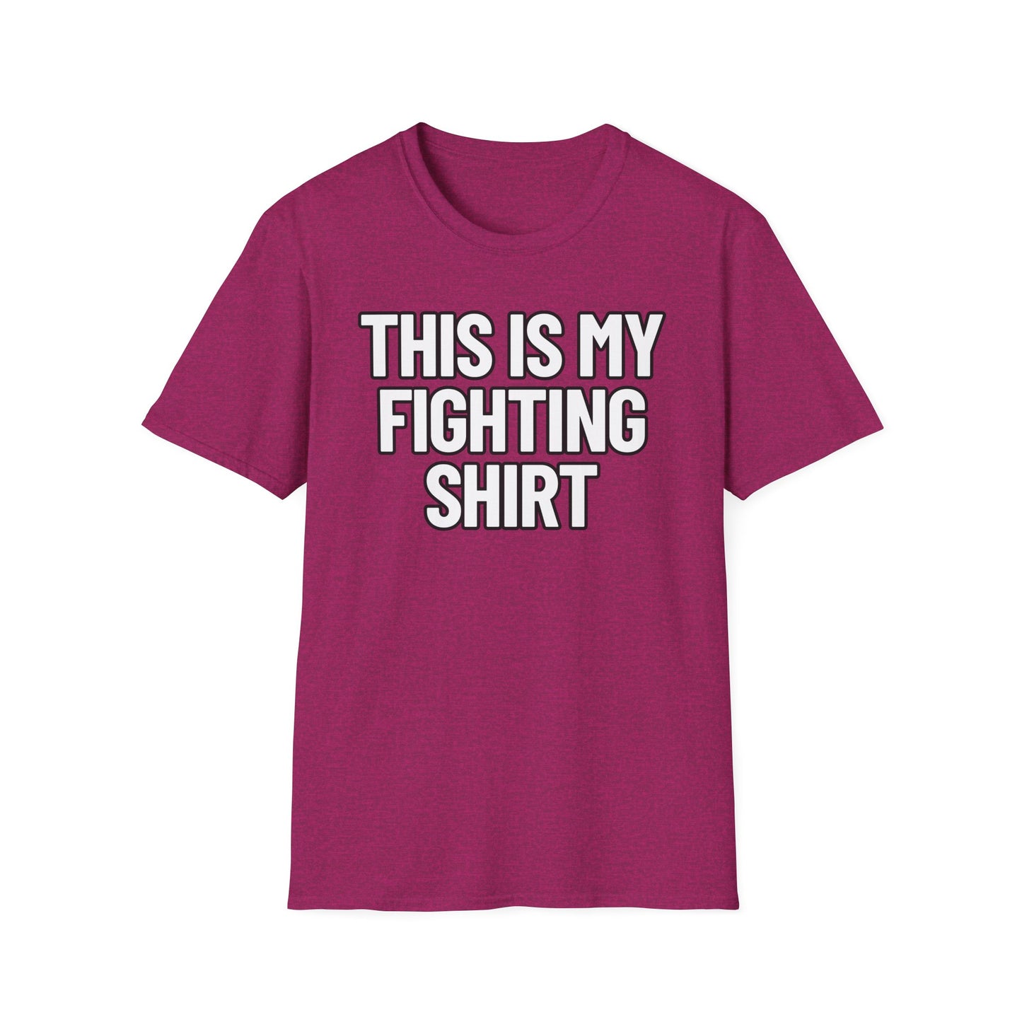 This Is My Fighting Shirt | Adult Shirt | Teen Clothes | Cool Shirt | Funny Fashion | Trending | Birthday Gift | Unisex Softstyle T-Shirt