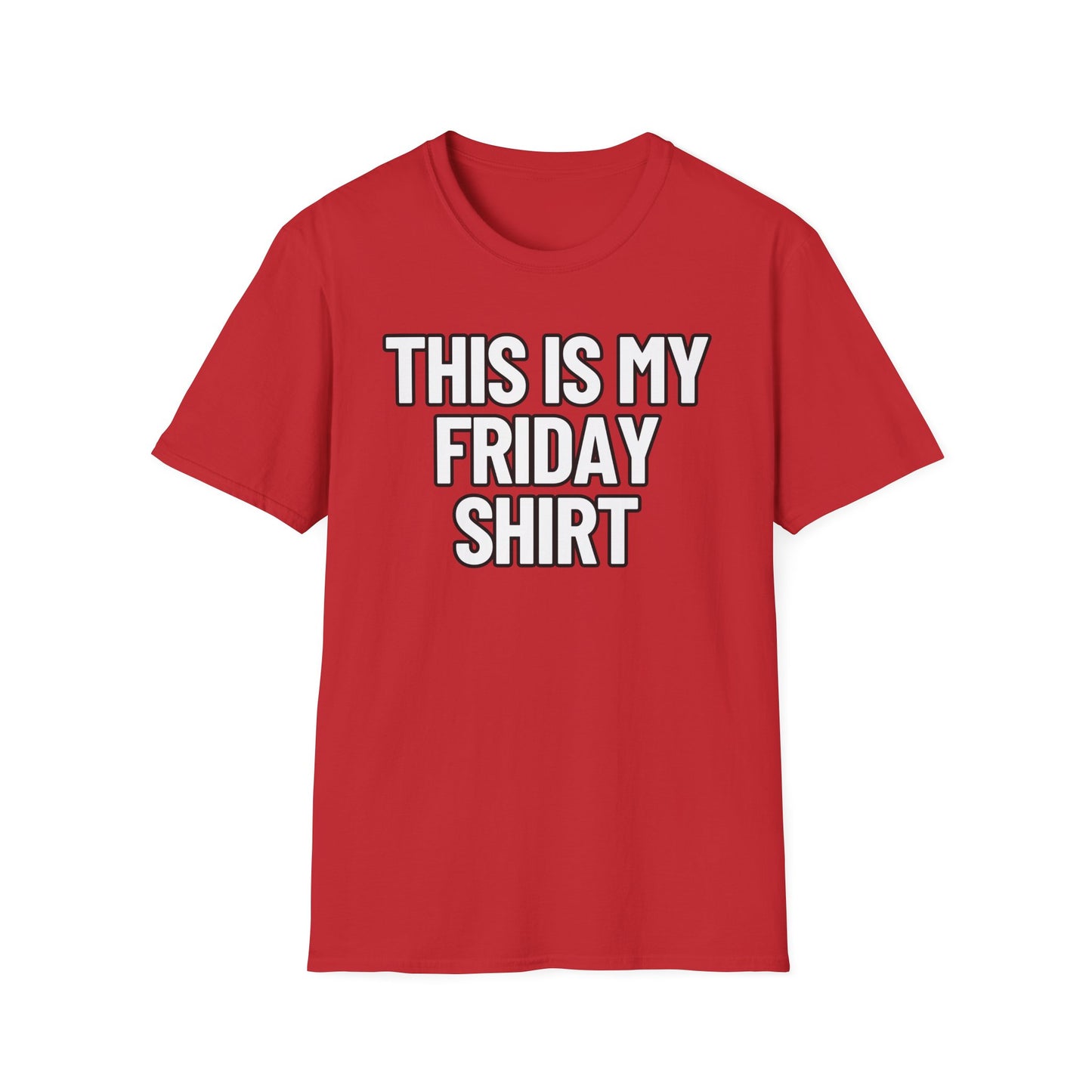 This Is My Friday Shirt | Adult Shirt | Teen Clothes | Cool Shirt | Funny Fashion | Trending | Birthday Gift | Unisex Softstyle T-Shirt