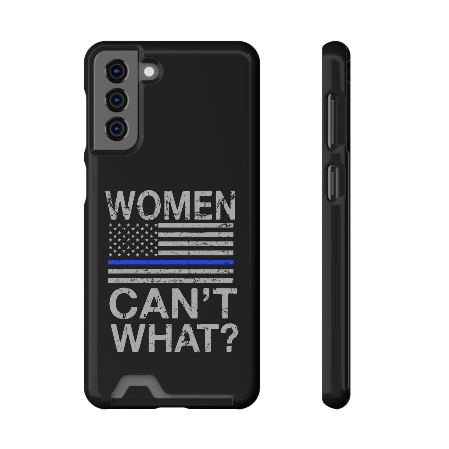 Women Can't What? | Impact-Resistant Phone Case With Card Holder | iPhone Samsung Models