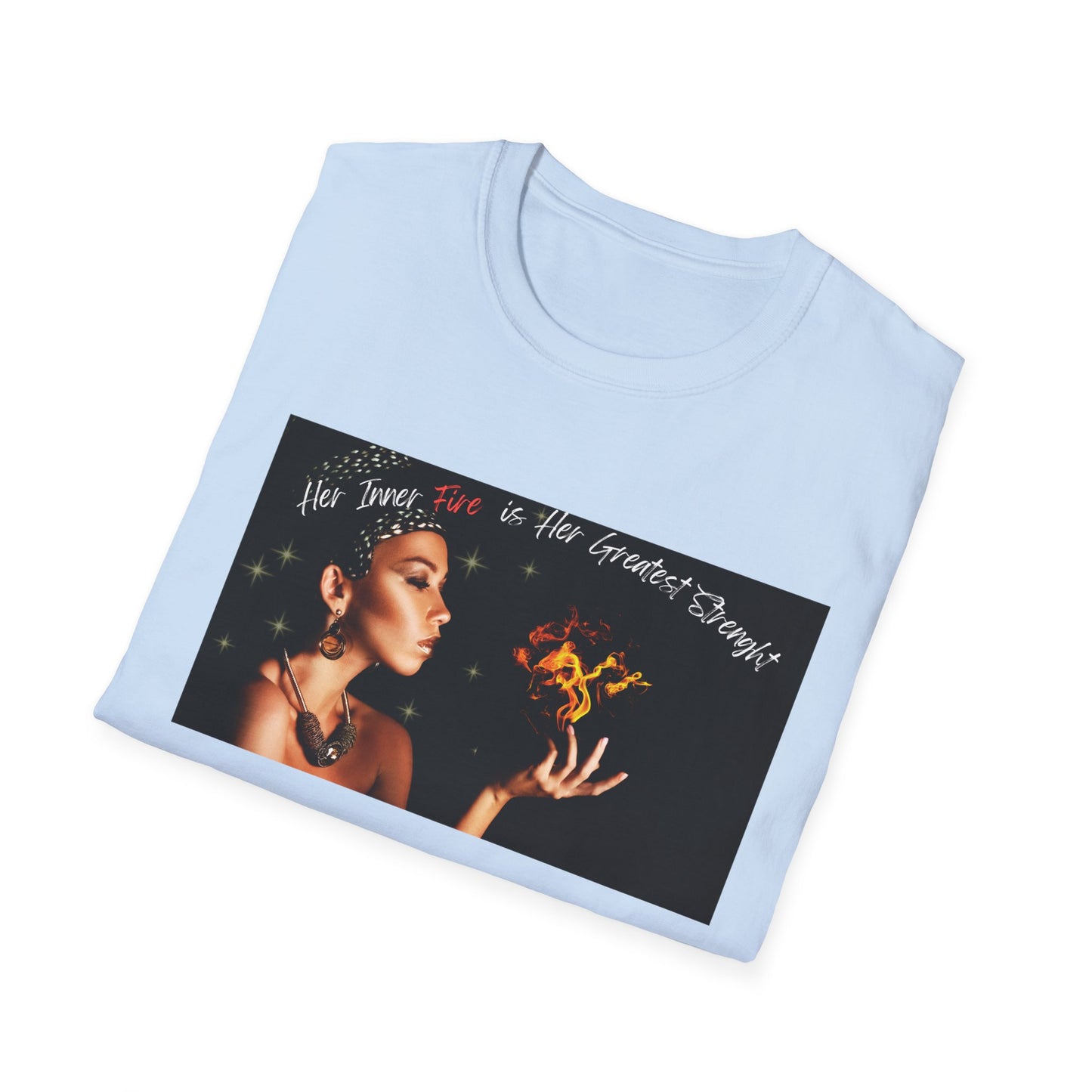 Her Inner Fire | Colorful Shirt | Cool Shirt For Her | Fashion | Trending | Inspirational | Birthday Gift | Unisex Softstyle T-Shirt