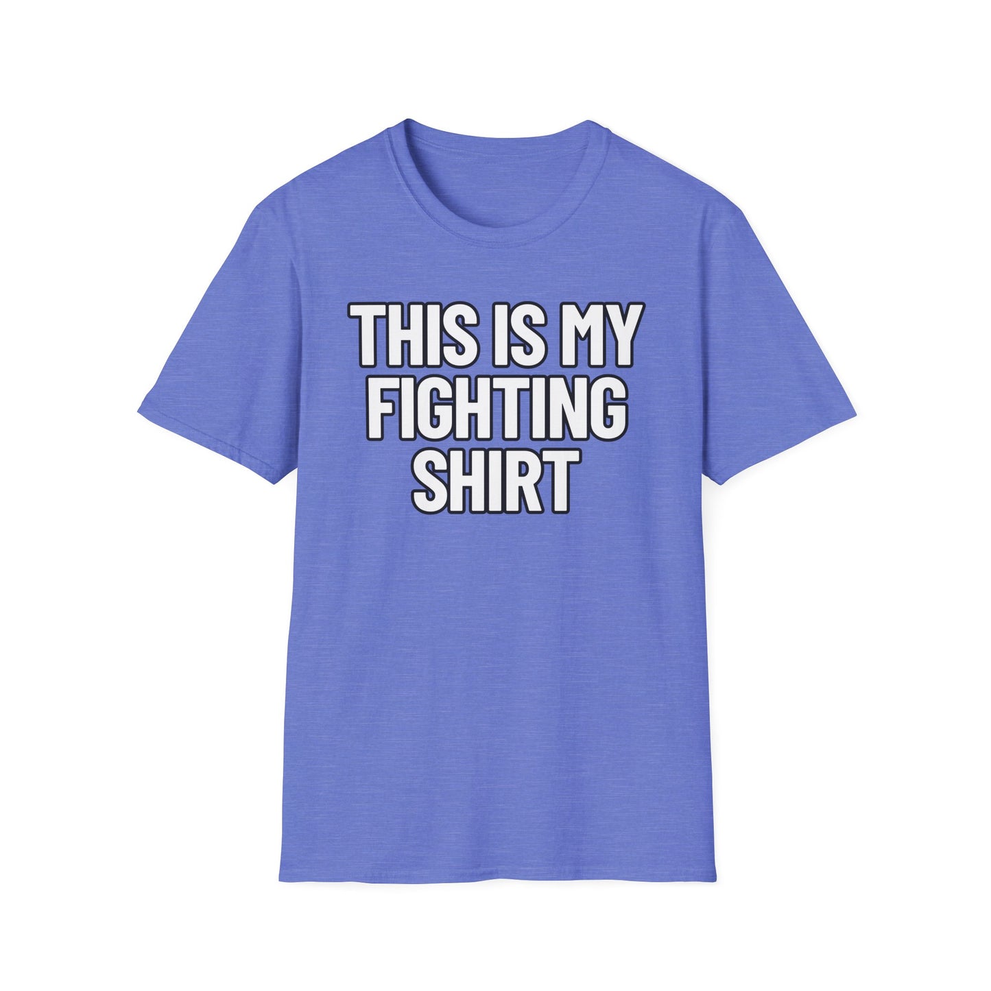 This Is My Fighting Shirt | Adult Shirt | Teen Clothes | Cool Shirt | Funny Fashion | Trending | Birthday Gift | Unisex Softstyle T-Shirt