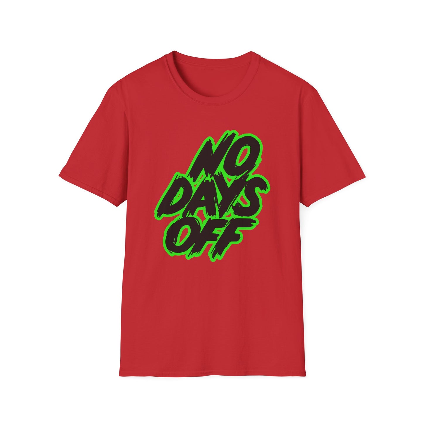 No Days Off | Adult Shirt | Teen Shirt | Trending | Birthday Gift