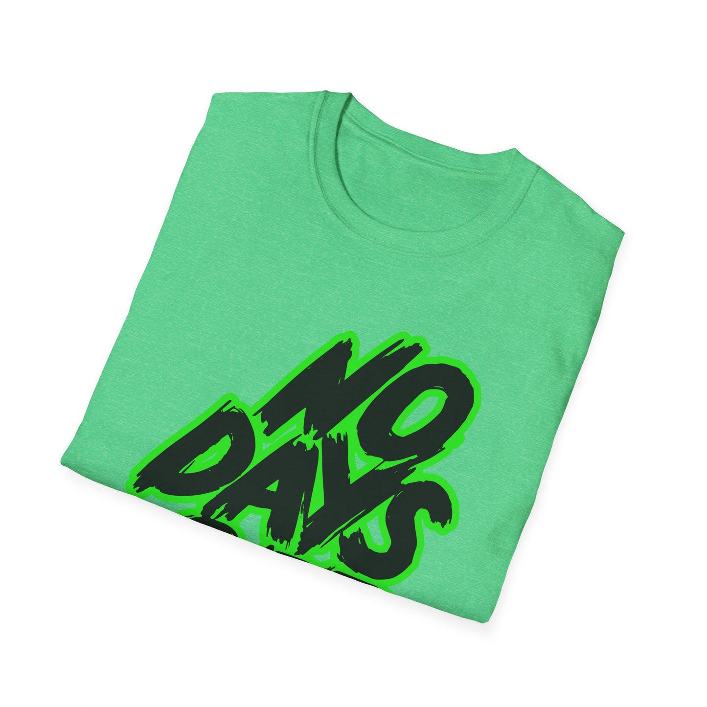 No Days Off | Adult Shirt | Teen Shirt | Trending | Birthday Gift