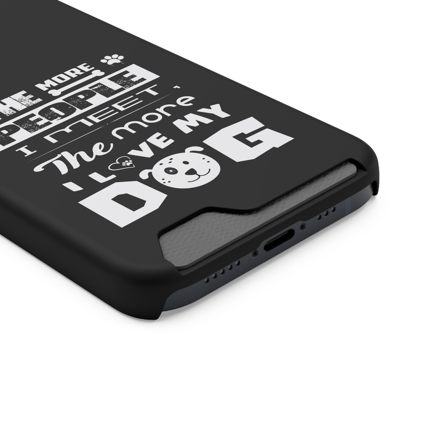 The More I Love Me Dog | Impact-Resistant Phone Case With Card Holder | iPhone Samsung Models