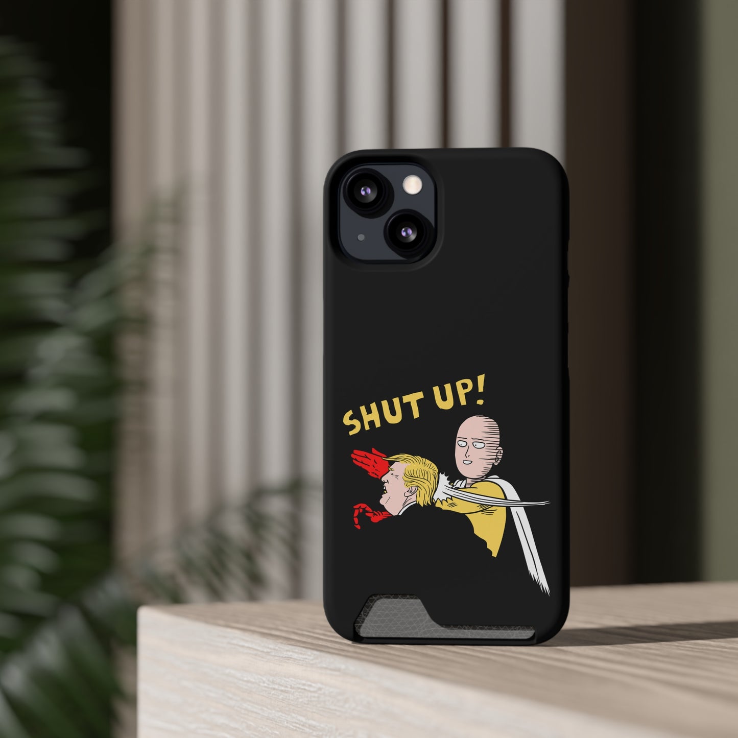 Shut Up! | Impact-Resistant Phone Case With Card Holder | iPhone Samsung Models