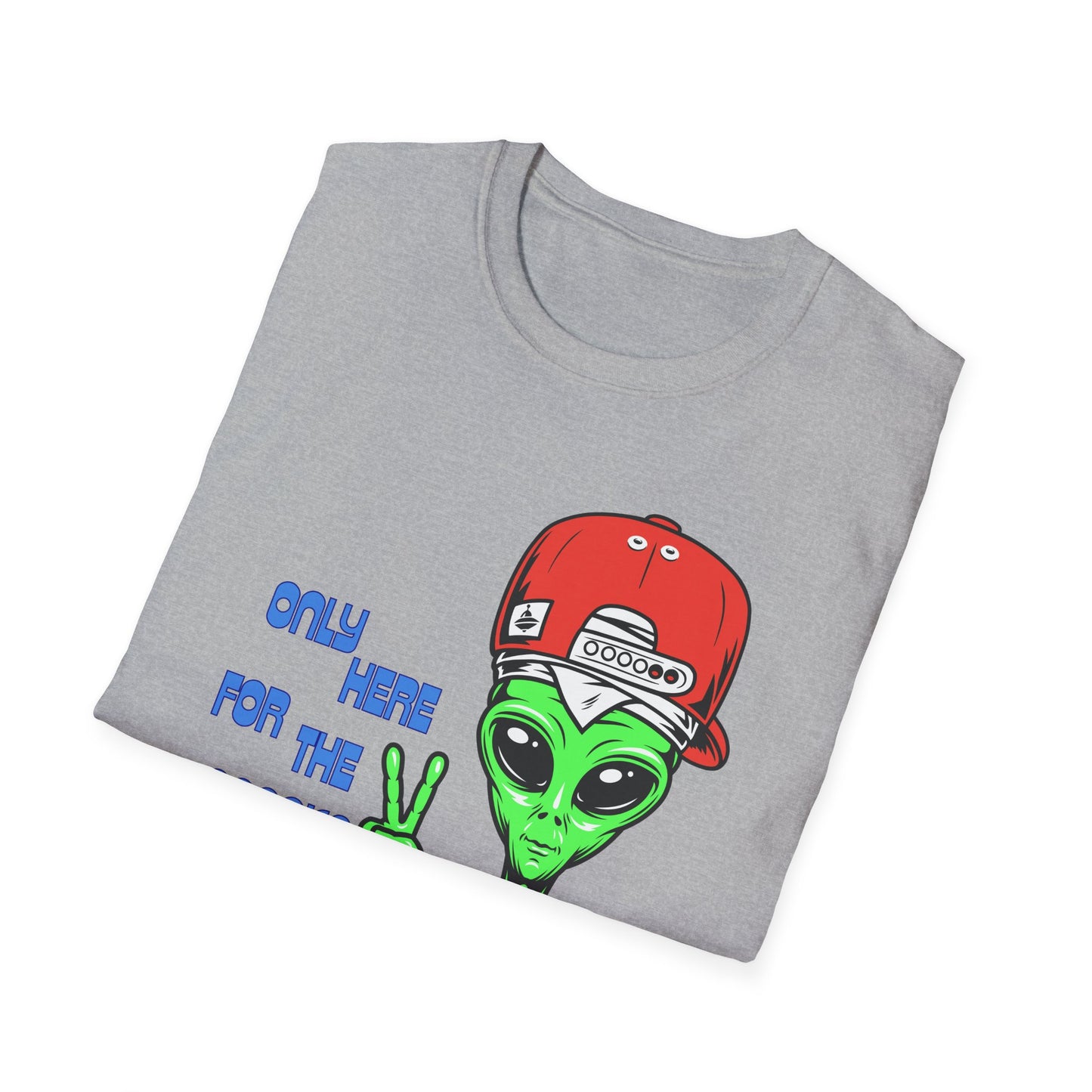 Only Here For The Snacks | Funny Alien Shirt | Cool Teen Shirt | Fashion | Trending | Cool Design | Birthday Gift | Unisex Softstyle T-Shirt