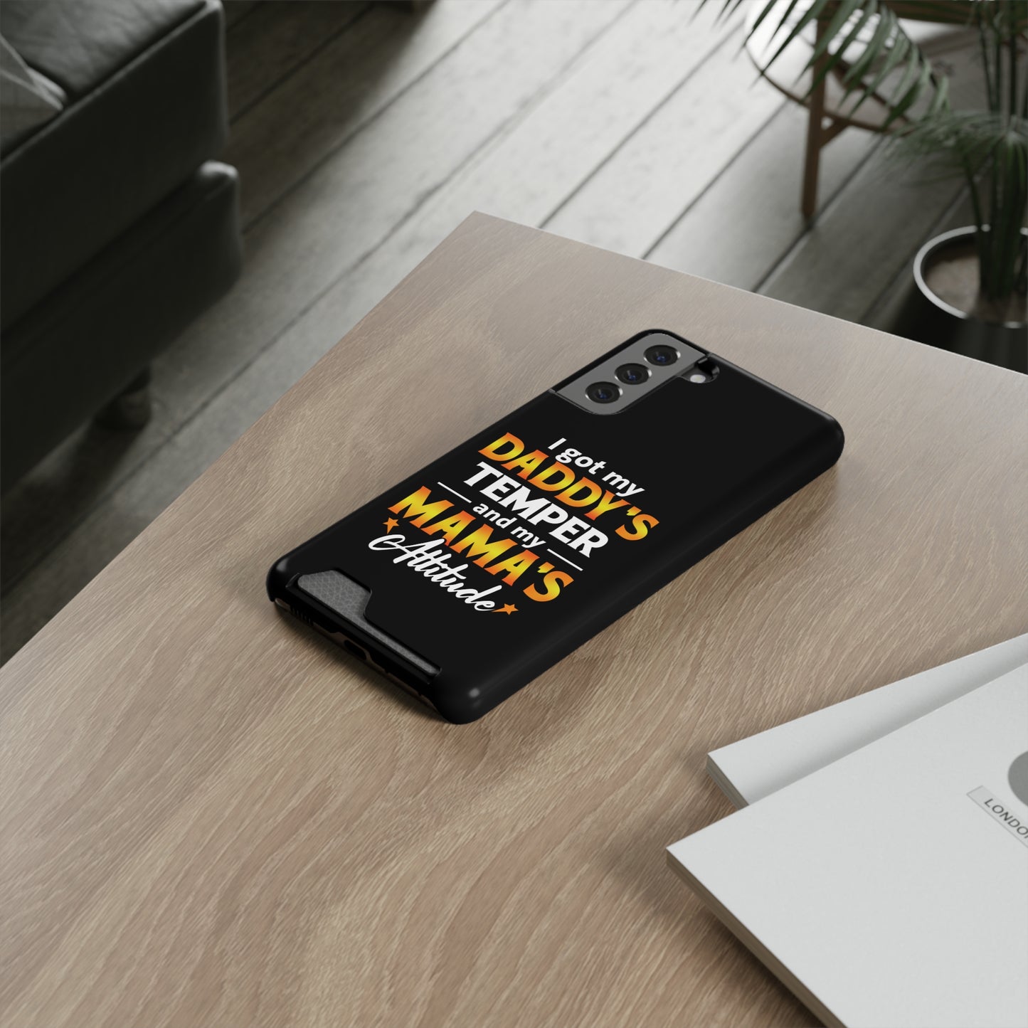Daddy's Temper | Impact-Resistant Phone Case With Card Holder | iPhone Samsung Models