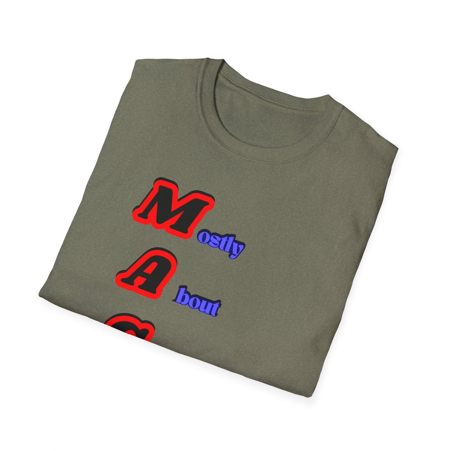 Mostly About Gaslighting | Funny MAGA Shirt | Cool Shirt | Fashion | Trending | Cool Design | Birthday Gift | Unisex Softstyle T-Shirt