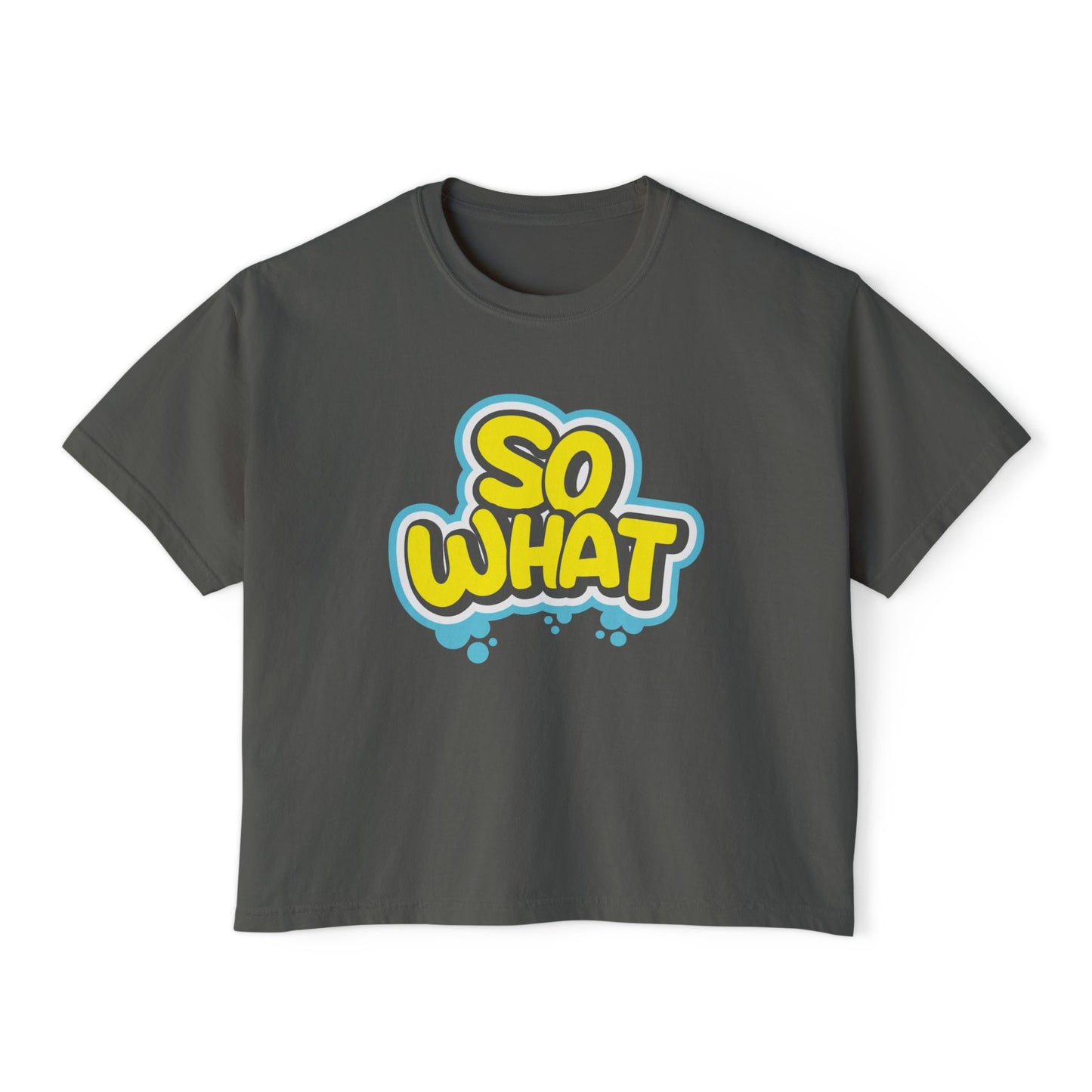 So What | Boxy Crop Tee - Trendy Casual Top, Festival Wear, Streetwear, Birthday Gift, Graphic Design Tee