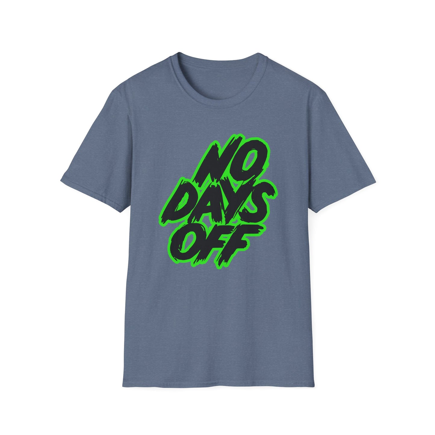 No Days Off | Adult Shirt | Teen Shirt | Trending | Birthday Gift