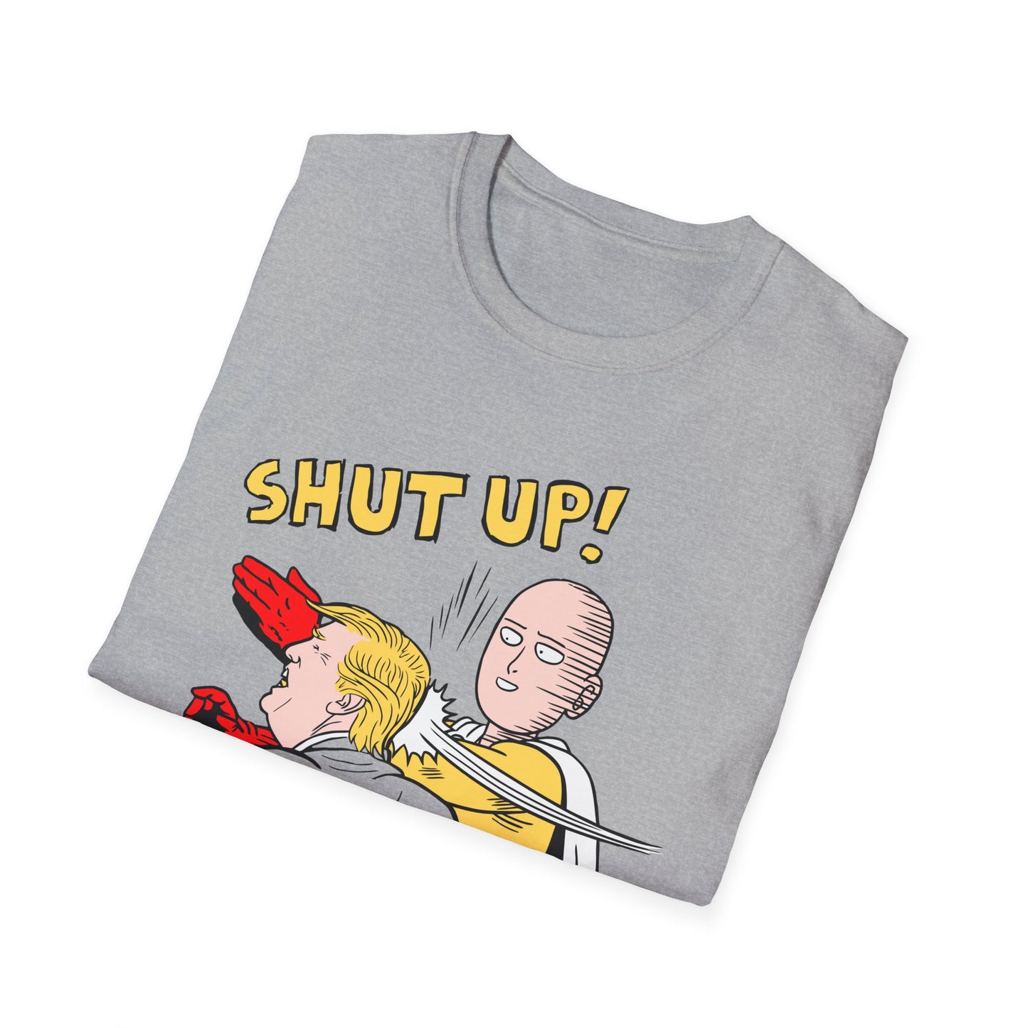 Shut Up! | Funny Adult Shirt | Teen Clothes | Trending | Birthday Gift