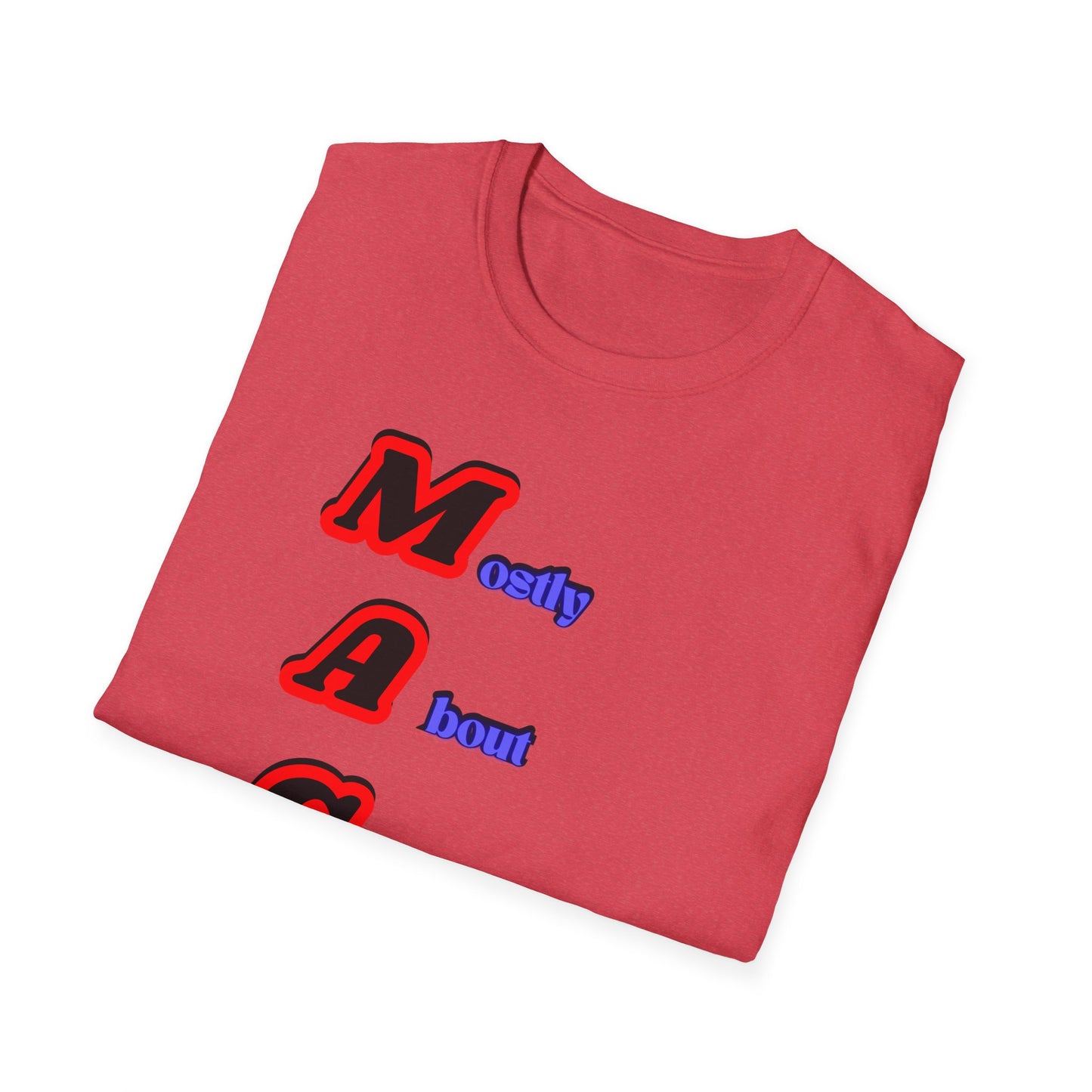 Mostly About Gaslighting | Funny MAGA Shirt | Cool Shirt | Fashion | Trending | Cool Design | Birthday Gift | Unisex Softstyle T-Shirt