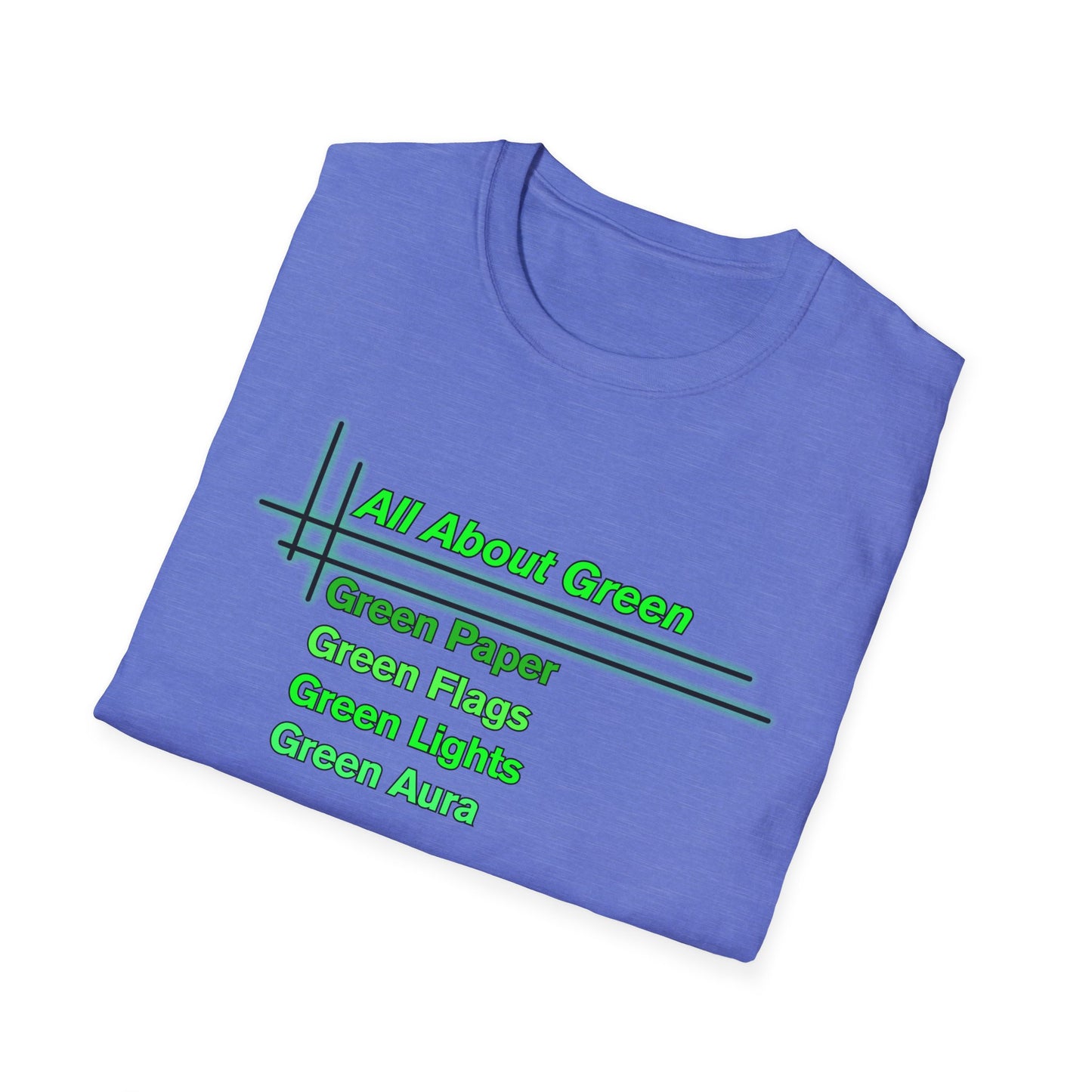All About Green | Cool Shirt | Fashion | Trending | Cool Design | Birthday Gift | Unisex Softstyle T-Shirt