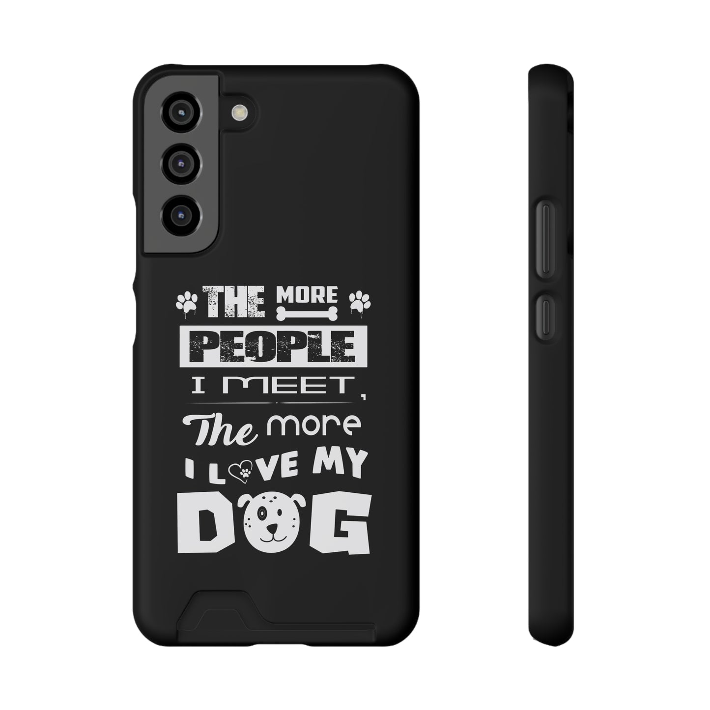 The More I Love Me Dog | Impact-Resistant Phone Case With Card Holder | iPhone Samsung Models