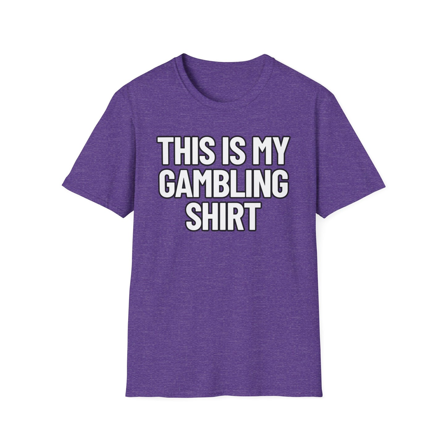 This Is My Gambling Shirt | Adult Shirt | Teen Clothes | Cool Shirt | Funny Fashion | Trending | Birthday Gift | Unisex Softstyle T-Shirt