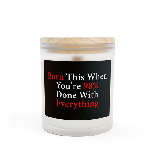 98% Done With Everything | Frosted Glass Soy Candle, Relaxation Gift, Self-Care, Home Decor, Funny Candle
