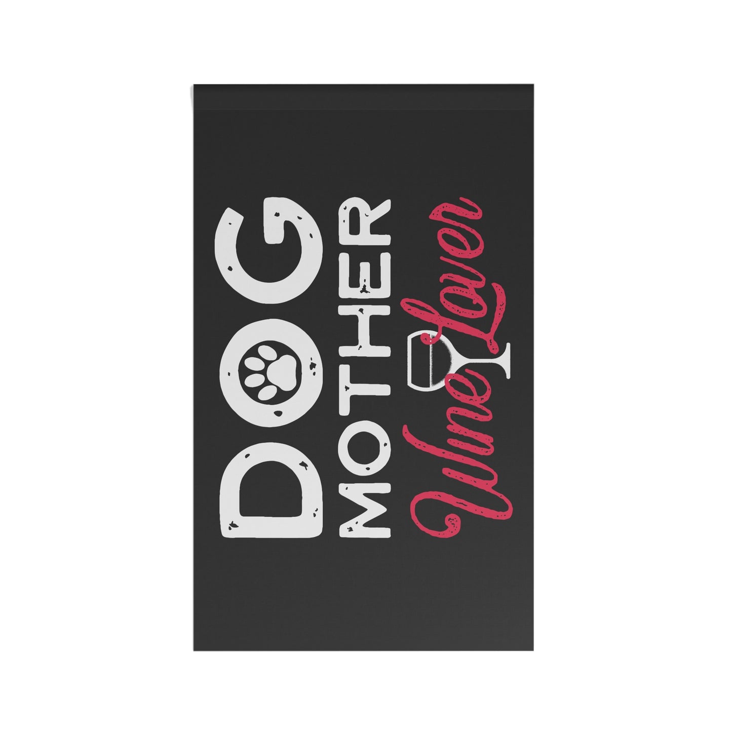 Dog Mother Wine Lover | Fade Resistant House Flag | 100% Weatherproof Polyester