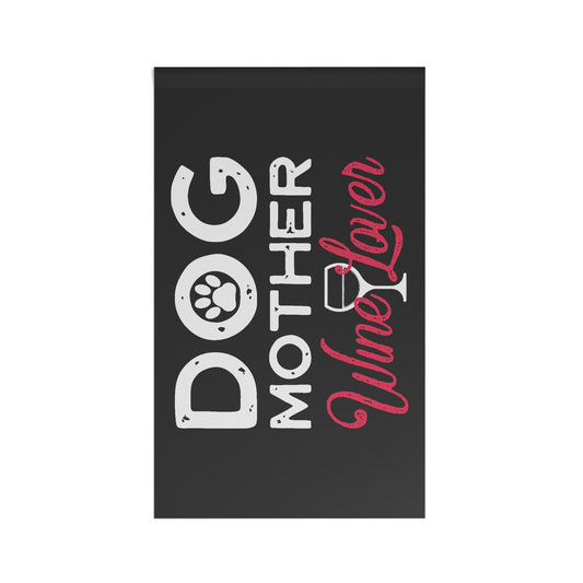 Dog Mother Wine Lover | Fade Resistant House Flag | 100% Weatherproof Polyester