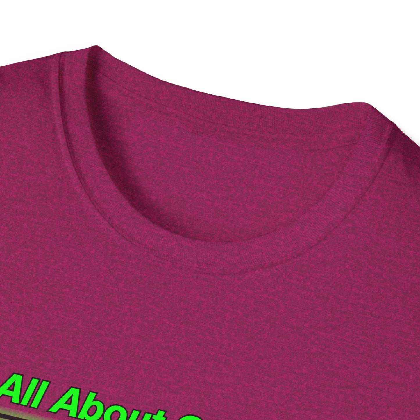 All About Green | Cool Shirt | Fashion | Trending | Cool Design | Birthday Gift | Unisex Softstyle T-Shirt