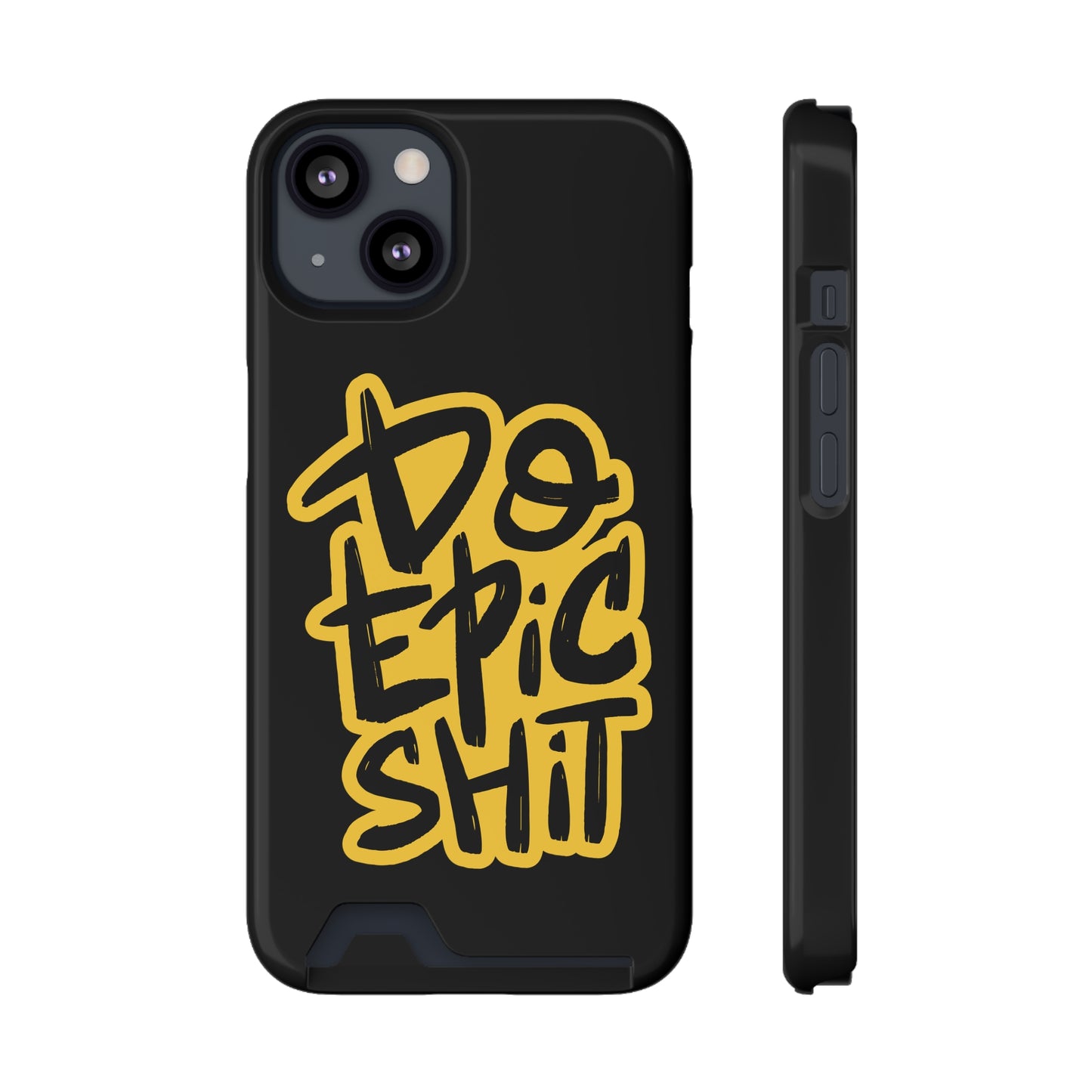 Do Epic Shit | Impact-Resistant Phone Case With Card Holder | iPhone Samsung Models