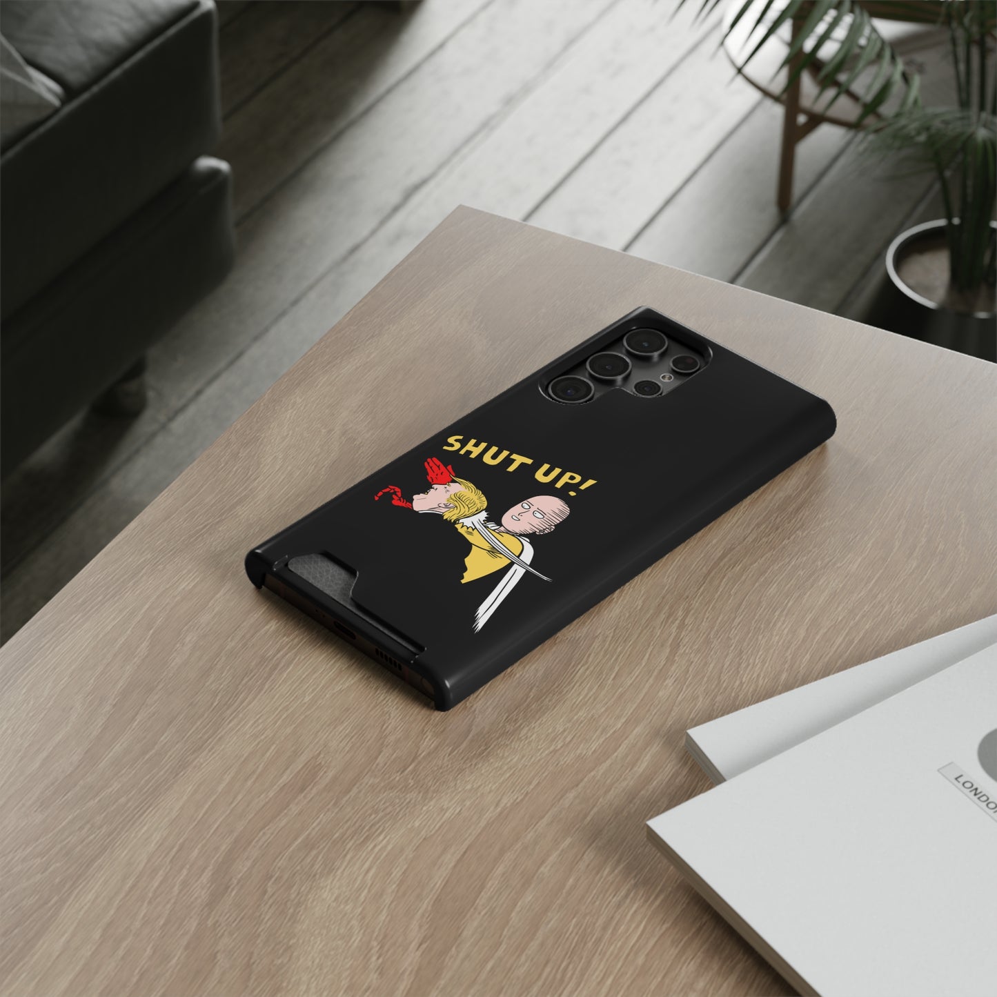 Shut Up! | Impact-Resistant Phone Case With Card Holder | iPhone Samsung Models