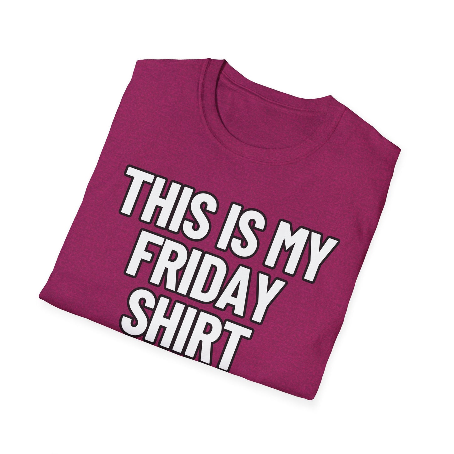 This Is My Friday Shirt | Adult Shirt | Teen Clothes | Cool Shirt | Funny Fashion | Trending | Birthday Gift | Unisex Softstyle T-Shirt