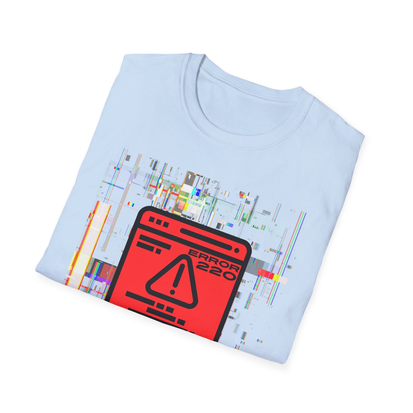 Error 220 Shirt | Funny Colorful Tee | Cool Fashion Trending Unisex Birthday Gift
