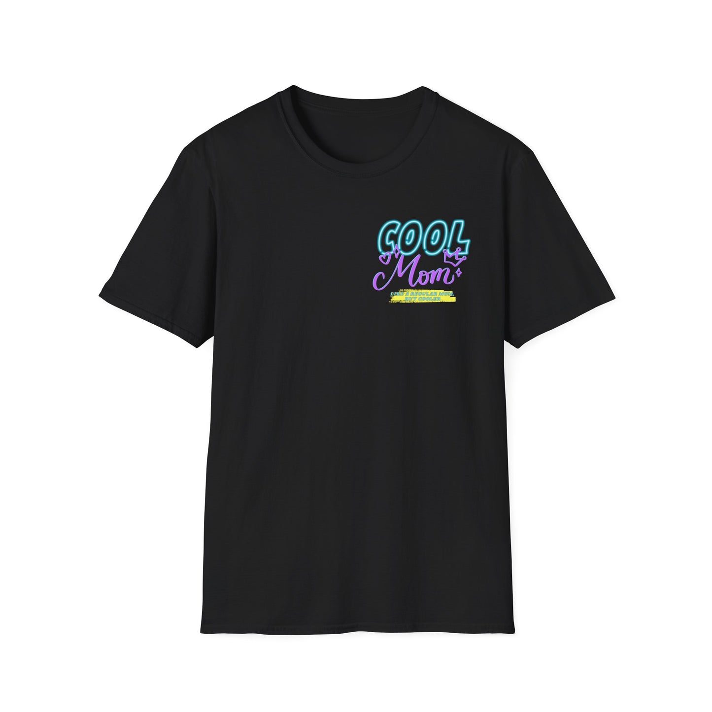 COOL MOM | Funny Mom Shirt | Adult Clothes | Humor Shirt | Trending | Birthday Gift | Unisex Softstyle T-Shirt