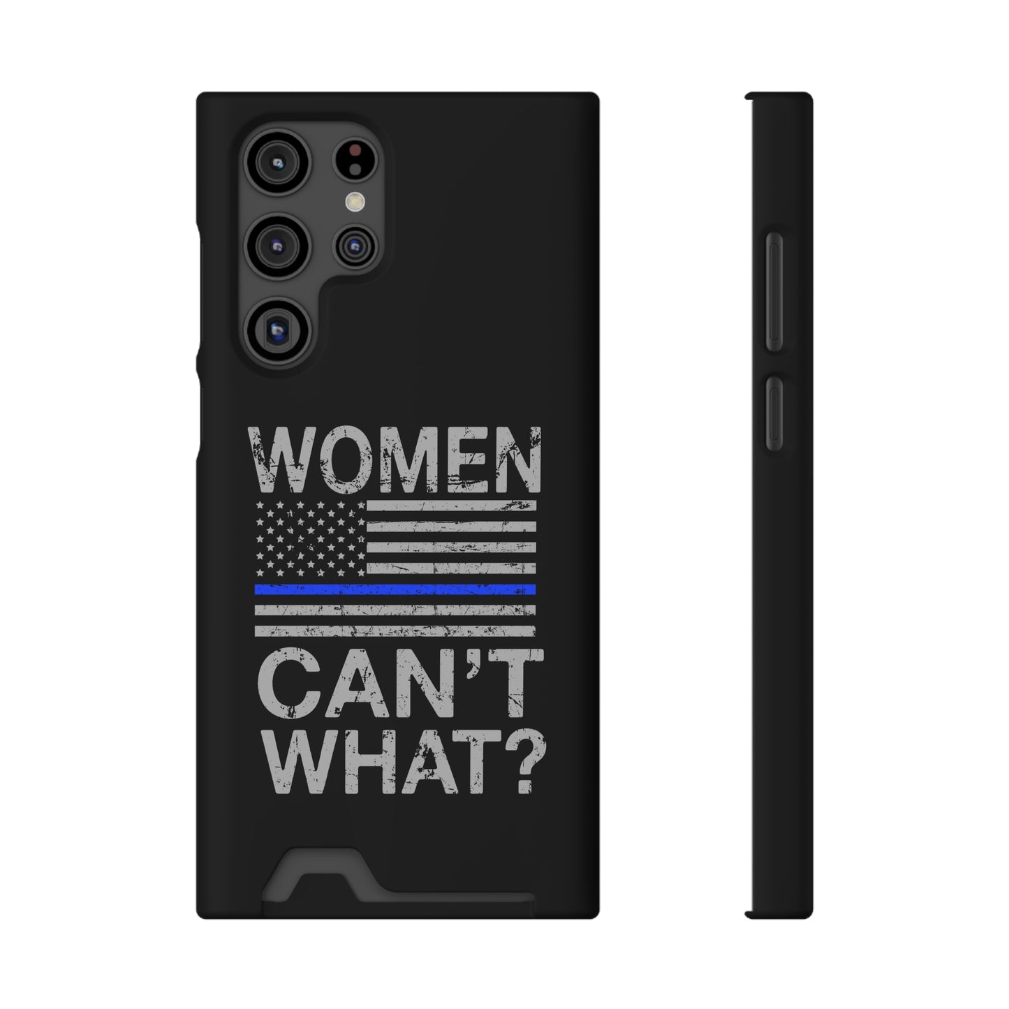 Women Can't What? | Impact-Resistant Phone Case With Card Holder | iPhone Samsung Models