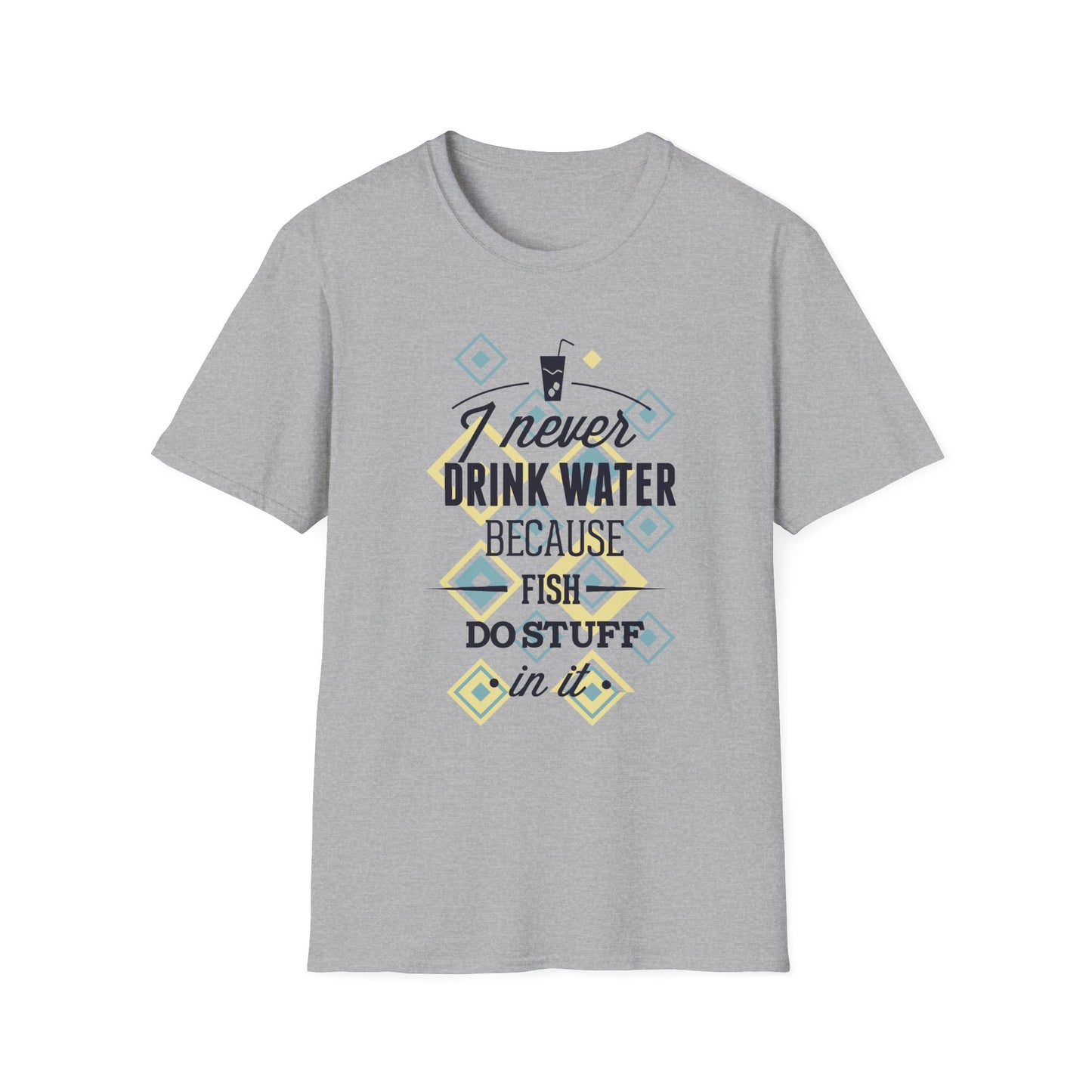 I Never Drink Water | Adult Shirt | Teen Shirt | Trending | Birthday Gift