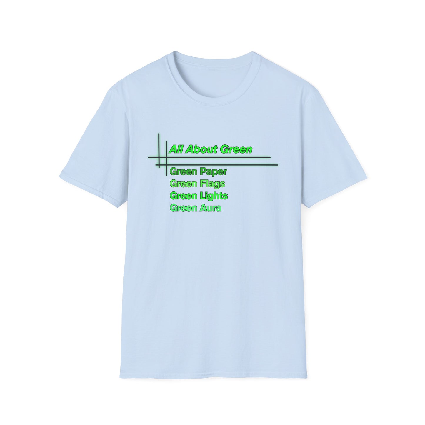 All About Green | Cool Shirt | Fashion | Trending | Cool Design | Birthday Gift | Unisex Softstyle T-Shirt