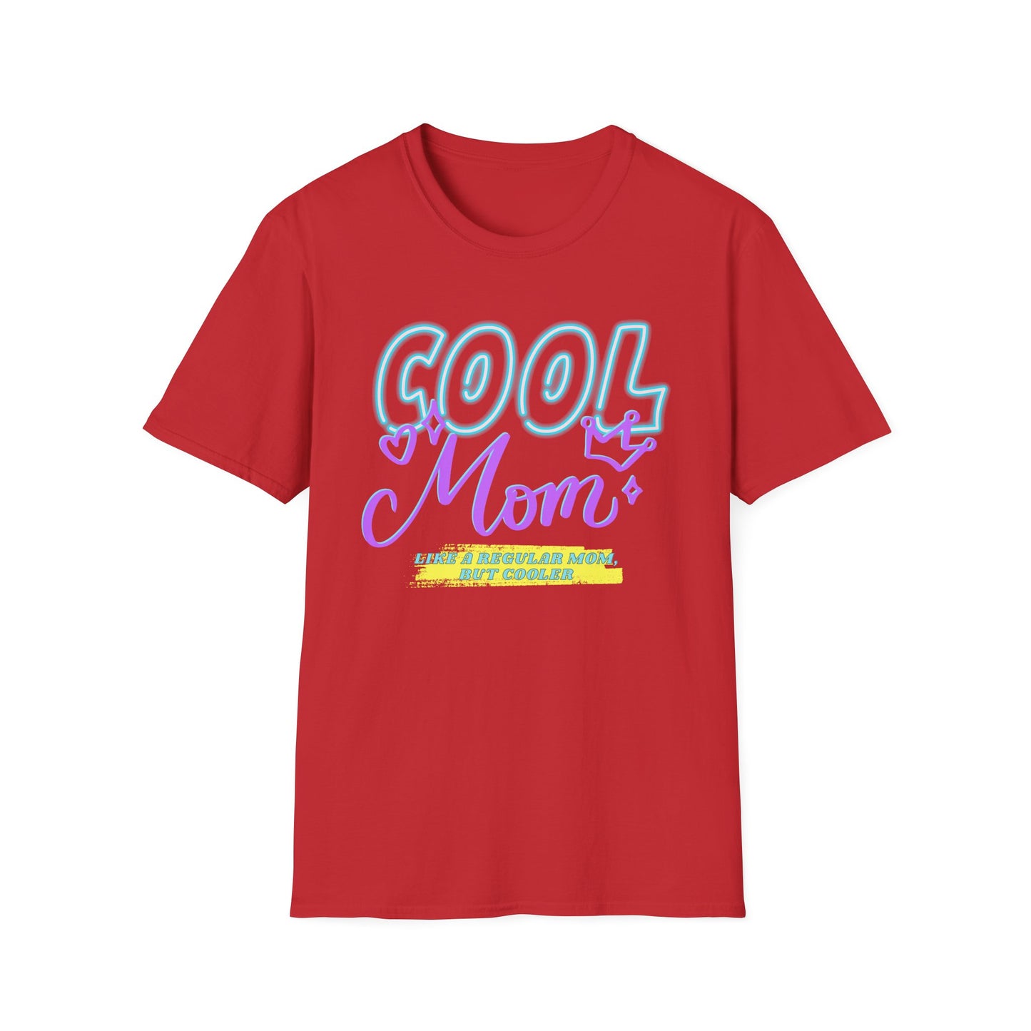 Cool Mom | Funny Mom Shirt | Adult Clothes | Humor Shirt | Trending | Birthday Gift | Unisex Softstyle T-Shirt