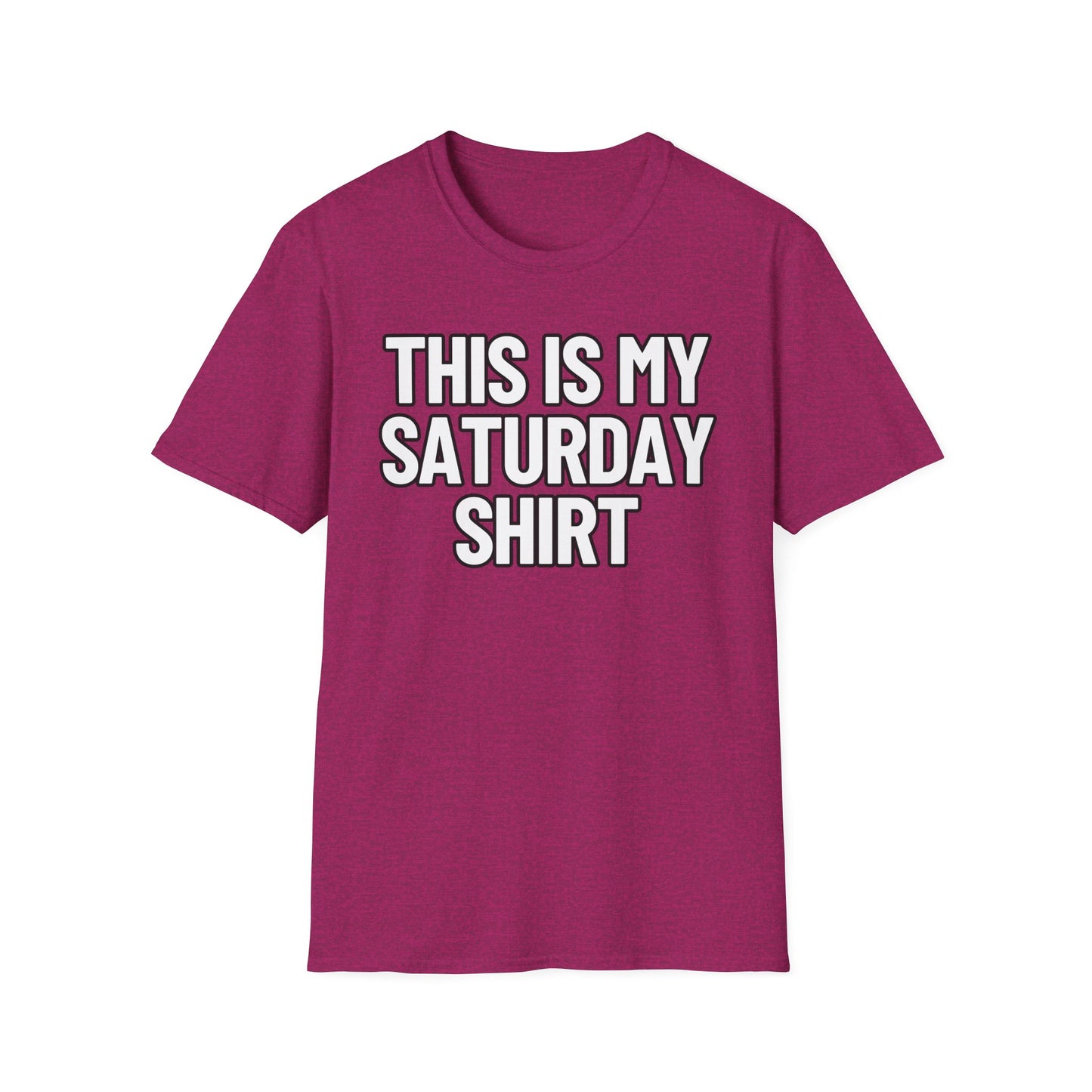 This Is My Saturday Shirt | Adult Shirt | Teen Clothes | Cool Shirt | Funny Fashion | Trending | Birthday Gift | Unisex Softstyle T-Shirt