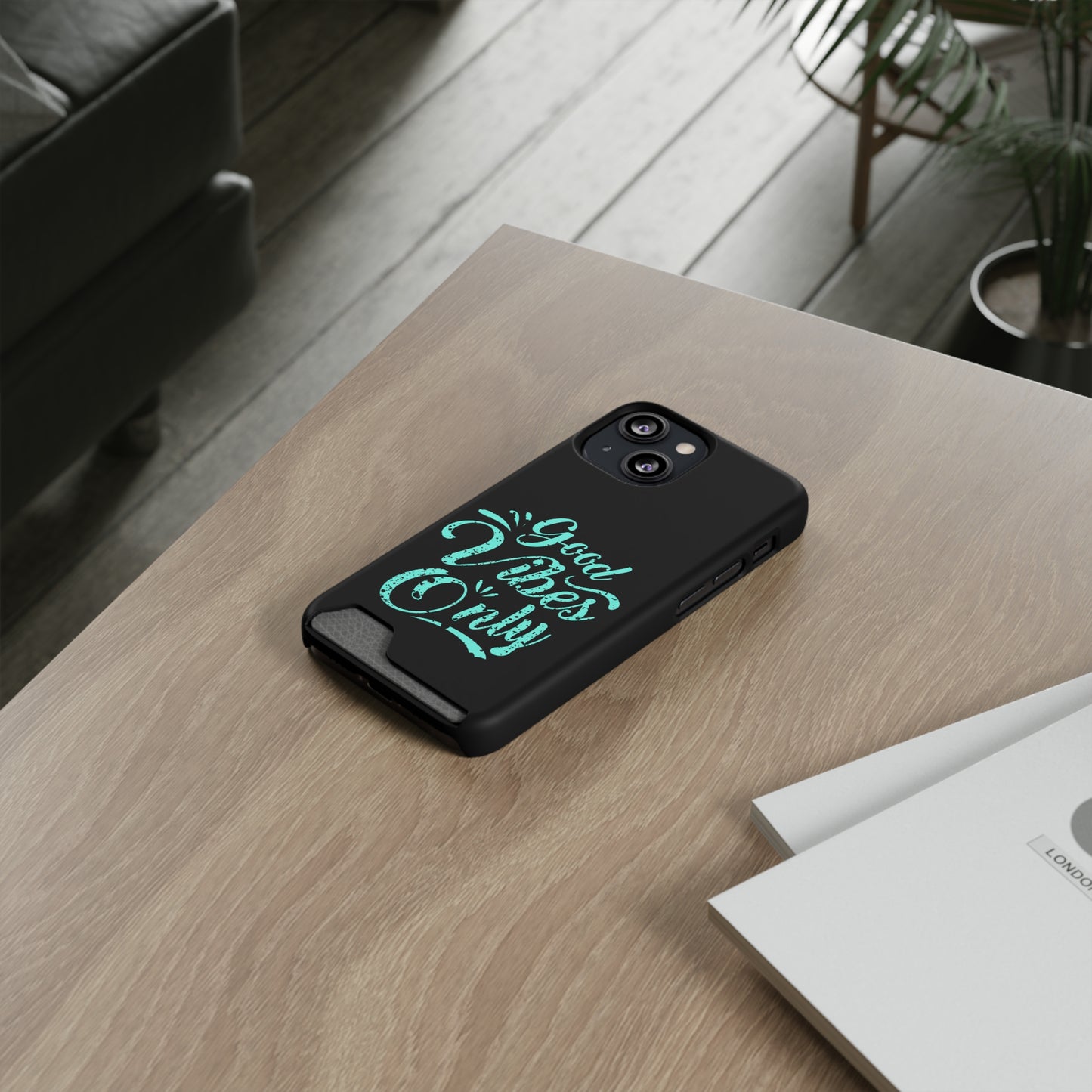 Good Vibes Only | Impact-Resistant Phone Case With Card Holder | iPhone Samsung Models