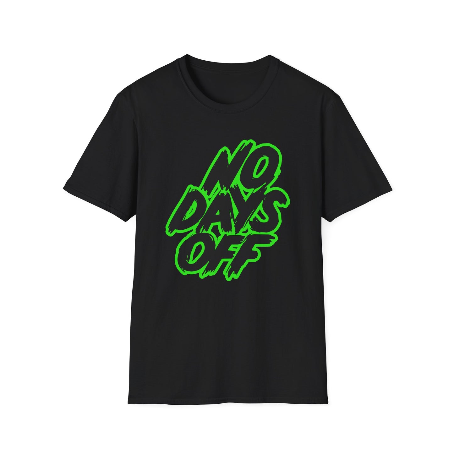 No Days Off | Adult Shirt | Teen Shirt | Trending | Birthday Gift