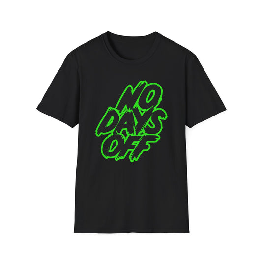 No Days Off | Adult Shirt | Teen Shirt | Trending | Birthday Gift