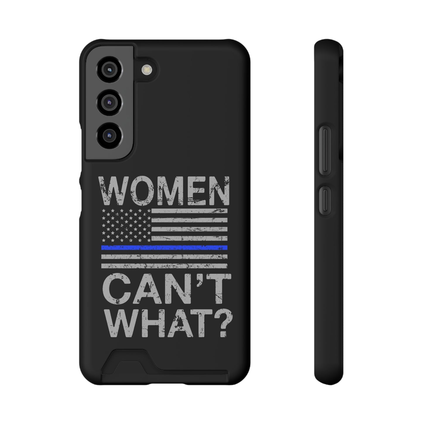 Women Can't What? | Impact-Resistant Phone Case With Card Holder | iPhone Samsung Models