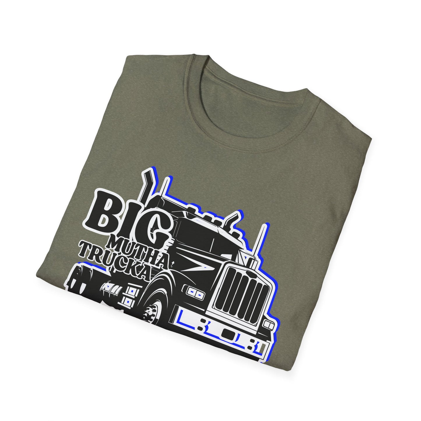 BIG Mutha Trucka | Adult Shirt | Cool Teen Clothes | Truck Shirt | Funny Fashion | Trending | Birthday Gift | Unisex Softstyle T-Shirt