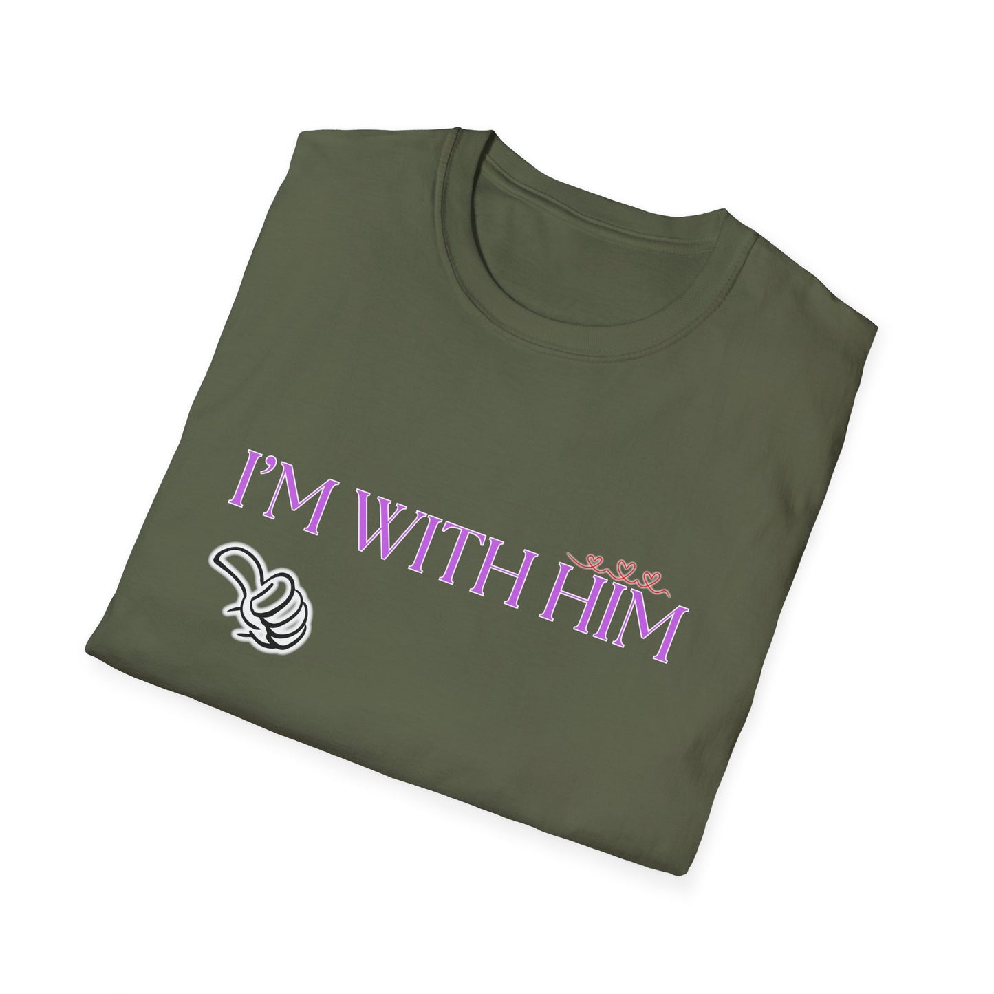I'm With Him | Colorful Shirt | Cool Shirt | For Him Fashion | Trending | Cool Design | Birthday Gift | Unisex Softstyle T-Shirt