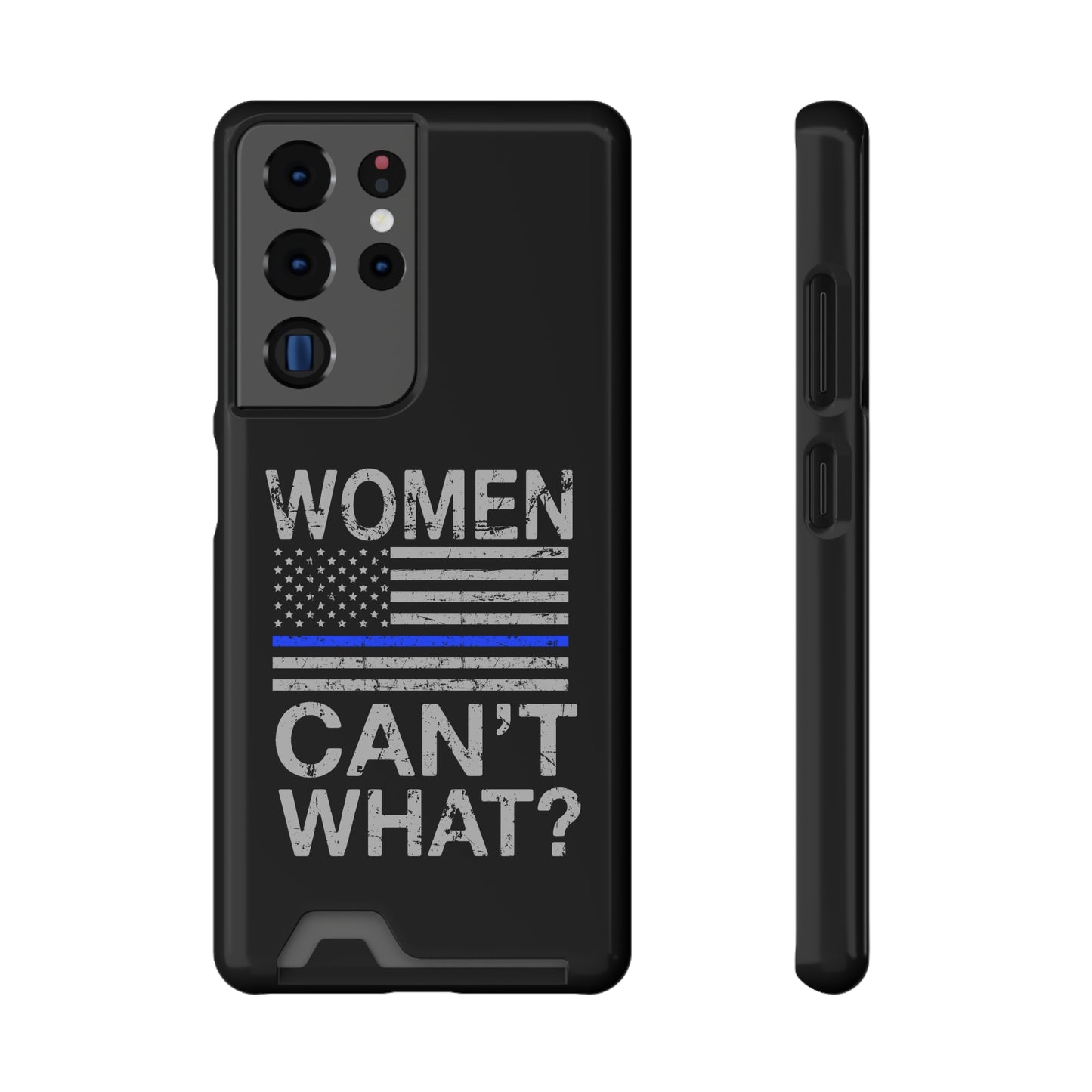 Women Can't What? | Impact-Resistant Phone Case With Card Holder | iPhone Samsung Models