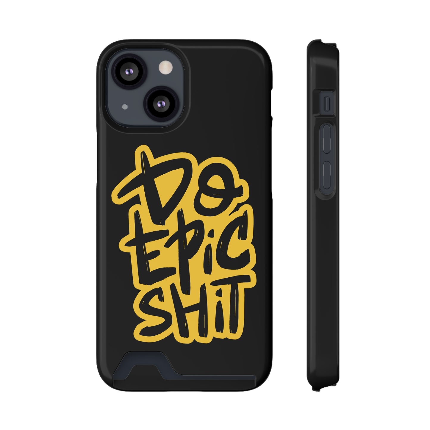 Do Epic Shit | Impact-Resistant Phone Case With Card Holder | iPhone Samsung Models