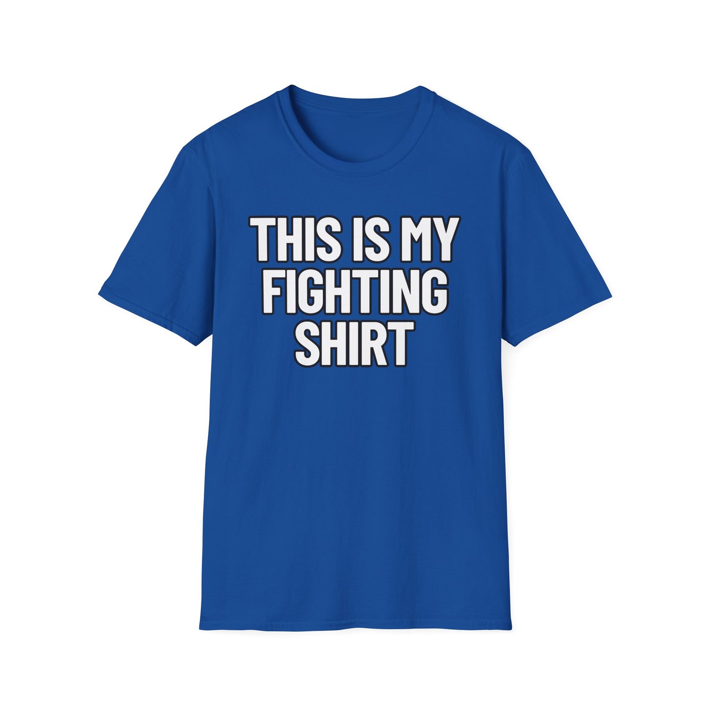 This Is My Fighting Shirt | Adult Shirt | Teen Clothes | Cool Shirt | Funny Fashion | Trending | Birthday Gift | Unisex Softstyle T-Shirt