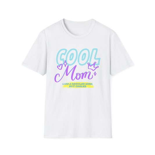 Cool Mom | Funny Mom Shirt | Adult Clothes | Humor Shirt | Trending | Birthday Gift | Unisex Softstyle T-Shirt
