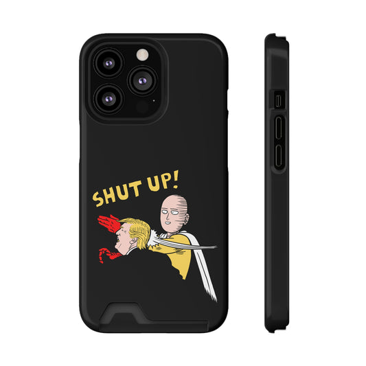 Shut Up! | Impact-Resistant Phone Case With Card Holder | iPhone Samsung Models