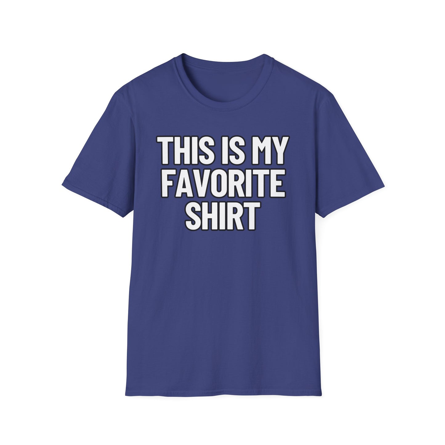 This Is My Favorite Shirt | Adult Shirt | Teen Clothes | Cool Shirt | Funny Fashion | Trending | Birthday Gift | Unisex Softstyle T-Shirt